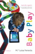 (pe) baby play: jugar para aprender-maria luisa ferreros-9788448019143 (pe) baby play: jugar para aprender-maria luisa ferreros-9788448019143