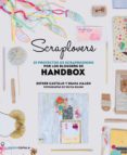 scraplovers: 25 proyectos de scrapbooking de las bloggers de handbox-9788448022143 scraplovers: 25 proyectos de scrapbooking de las bloggers de handbox-9788448022143