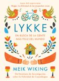 lykke: en busca de la gente mas feliz del mundo-meik wiking-9788448023843 lykke: en busca de la gente mas feliz del mundo-meik wiking-9788448023843