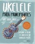 ukelele: para principiantes-will grove-white-9788448024543 ukelele: para principiantes-will grove-white-9788448024543