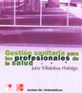 gestion sanitaria para los profesionales de la salud-9788448160043 gestion sanitaria para los profesionales de la salud-9788448160043