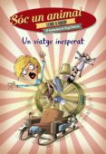 un viatge inesperat (sóc un animal)-lluis llort-salvador macip-9788448938543 un viatge inesperat (sóc un animal)-lluis llort-salvador macip-9788448938543