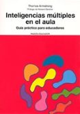 inteligencias multiples en el aula: guia practica para educadores (2ª ed.)-thomas armstrong-9788449319143 inteligencias multiples en el aula: guia practica para educadores (2ª ed.)-thomas armstrong-9788449319143