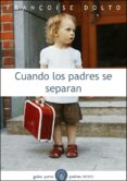 cuando los padres se separan-françoise dolto-9788449325243 cuando los padres se separan-françoise dolto-9788449325243