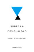 sobre la desigualdad-harry g. frankfurt-9788449332043 sobre la desigualdad-harry g. frankfurt-9788449332043