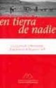 en tierra de nadie-rafael esteban silvestre-9788461196043 en tierra de nadie-rafael esteban silvestre-9788461196043