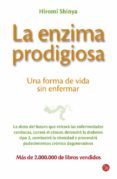 la enzima prodigiosa: una forma de vida sin enfermar-hiromi shinya-9788466323543 la enzima prodigiosa: una forma de vida sin enfermar-hiromi shinya-9788466323543