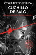 cuchillo de palo (refranes, canciones y rastros de sangre 2)-cesar perez gellida-9788466341943 cuchillo de palo (refranes, canciones y rastros de sangre 2)-cesar perez gellida-9788466341943