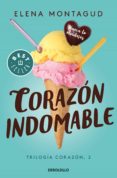 corazon indomable (trilogia corazon 2)-elena montagud-9788466343343 corazon indomable (trilogia corazon 2)-elena montagud-9788466343343