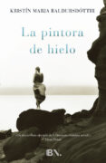 la pintora de hielo-kristin marja baldursdottir-9788466655743 la pintora de hielo-kristin marja baldursdottir-9788466655743
