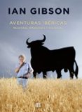 aventuras ibéricas-ian gibson-9788466660143 aventuras ibéricas-ian gibson-9788466660143