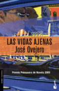 las vidas ajenas (premio primavera de novela 2005)-jose ovejero-9788467022643 las vidas ajenas (premio primavera de novela 2005)-jose ovejero-9788467022643