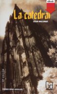 la catedral (ebook-epub) (ebook)-cesar mallorqui-9788467569643 la catedral (ebook-epub) (ebook)-cesar mallorqui-9788467569643
