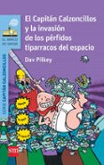 3 el capitan calzoncillos y la invasion de los perfidos tiparra- co del espacio (3ª ed.)-dav pilkey-9788467579543 3 el capitan calzoncillos y la invasion de los perfidos tiparra- co del espacio (3ª ed.)-dav pilkey-9788467579543