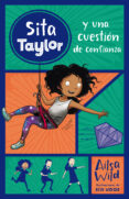 sita taylor: sita taylor y una cuestión de confianza, n.º 2-alisa wild-ben wood-9788468334943 sita taylor: sita taylor y una cuestión de confianza, n.º 2-alisa wild-ben wood-9788468334943