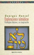 exploraciones talmudicas: principios basicos y su inspiracion-georges hansel-9788470306143 exploraciones talmudicas: principios basicos y su inspiracion georges hansel 9788470306143