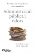 administracio publica i valors-francisco longo-adria albareda-9788472269743 administracio publica i valors-francisco longo-adria albareda-9788472269743