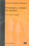 personajes y temas del quijote (nueva edicion corregida)-susanna van rose-9788472905443 personajes y temas del quijote (nueva edicion corregida)-susanna van rose-9788472905443