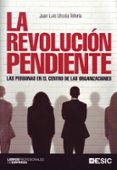 la revolucion pendiente: las personas en el centro de las organiz aciones-juan luis urcola telleria-9788473567343 la revolucion pendiente: las personas en el centro de las organiz aciones-juan luis urcola telleria-9788473567343