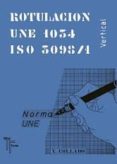 rotulacion u n e 1034-1 (vertical)-vicente collado sanchez-capuchino-9788473600743 rotulacion u n e 1034-1 (vertical)-vicente collado sanchez-capuchino-9788473600743