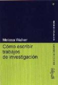 como escribir trabajos de investigacion-melissa walker-9788474327243 como escribir trabajos de investigacion-melissa walker-9788474327243