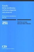 estudio de las incidencias en la investigacion con encuesta: el c aso de los barometros del cis-vidal diaz de rada-9788474764543 estudio de las incidencias en la investigacion con encuesta: el c aso de los barometros del cis-vidal diaz de rada-9788474764543