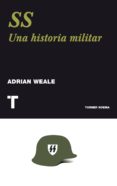 ss: una historia nueva-adrian weale-9788475069043 ss: una historia nueva-adrian weale-9788475069043