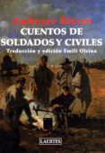 cuentos de soldados y civiles-ambrose bierce-9788475846743 cuentos de soldados y civiles-ambrose bierce-9788475846743