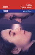 lara, quin nom-gloria llobet-9788476602843 lara, quin nom-gloria llobet-9788476602843
