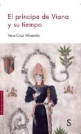 el principe de viana y su tiempo-vera-cruz miranda-9788477376743 el principe de viana y su tiempo-vera-cruz miranda-9788477376743