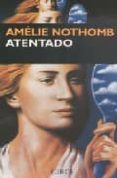 atentado-amelie nothomb-9788477651543 atentado-amelie nothomb-9788477651543