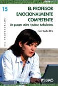 el profesor emocionalmente competente-juan vaello orts-9788478276943 el profesor emocionalmente competente-juan vaello orts-9788478276943
