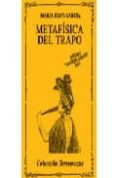 metafisica del trapo-maria eloy-garcia-9788478392643 metafisica del trapo-maria eloy-garcia-9788478392643