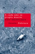 a cada uno su propia muerte-veit heinichen-9788478449743 a cada uno su propia muerte-veit heinichen-9788478449743