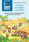 cuentos divertidos navideños. con poesias, valores, propuestas de dialogo, dramatizaciones-mario martinez-losa beriain-9788478699643 cuentos divertidos navideños. con poesias, valores, propuestas de dialogo, dramatizaciones-mario martinez-losa beriain-9788478699643