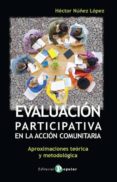 evaluacion participativa en la accion comunitaria-hector nuñez lopez-9788478846443 evaluacion participativa en la accion comunitaria-hector nuñez lopez-9788478846443
