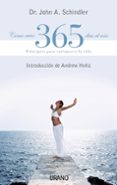 como vivir 365 dias al año: principios para enriquecer la vida-john a. schindler-9788479535643 como vivir 365 dias al año: principios para enriquecer la vida-john a. schindler-9788479535643