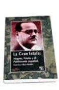 la gran estafa: negrin, prieto y el patrimonio español-francisco olaya morales-9788479543143 la gran estafa: negrin, prieto y el patrimonio español-francisco olaya morales-9788479543143