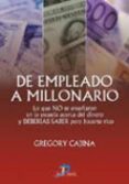 de empleado a millonario-gregory cajina-9788479787943 de empleado a millonario-gregory cajina-9788479787943