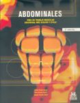 abdominales: para un trabajo muscular abdominal mas seguro y efic az-cecilia dorado garcia-nuria dorado garcia-joaquin sanchis moysi-9788480195843 abdominales: para un trabajo muscular abdominal mas seguro y efic az-cecilia dorado garcia-nuria dorado garcia-joaquin sanchis moysi-9788480195843