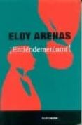 entiendemetuami-eloy arenas-9788480484343 entiendemetuami-eloy arenas-9788480484343