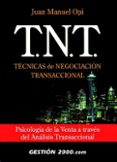 t.n.t. tecnicas de negociacion transaccional-juan manuel opi-9788480889643 t.n.t. tecnicas de negociacion transaccional-juan manuel opi-9788480889643