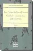 las palmas de gran canaria: ciudad y arquitectura (1870-1930)-saro aleman hernandez-9788481035643 las palmas de gran canaria: ciudad y arquitectura (1870-1930)-saro aleman hernandez-9788481035643