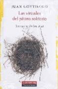 las virtudes del pajaro solitario-juan goytisolo-9788481096743 las virtudes del pajaro solitario-juan goytisolo-9788481096743