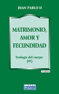 matrimonio, amor y fecundidad-9788482392943 matrimonio, amor y fecundidad-9788482392943