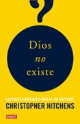dios no existe: antologia de textos en favor del ateismo-christopher hitchens-9788483068243 dios no existe: antologia de textos en favor del ateismo-christopher hitchens-9788483068243