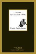 y todos estabamos vivos-olvido garcia valdes-9788483104743 y todos estabamos vivos-olvido garcia valdes-9788483104743