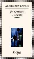 un campeon desparejo-adolfo bioy casares-9788483106143 un campeon desparejo-adolfo bioy casares-9788483106143