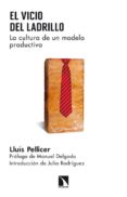 el vicio del ladrillo-lluis pellicer-9788483199343 el vicio del ladrillo-lluis pellicer-9788483199343