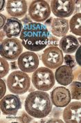 yo, etcetera-susan sontag-9788483465943 yo, etcetera-susan sontag-9788483465943